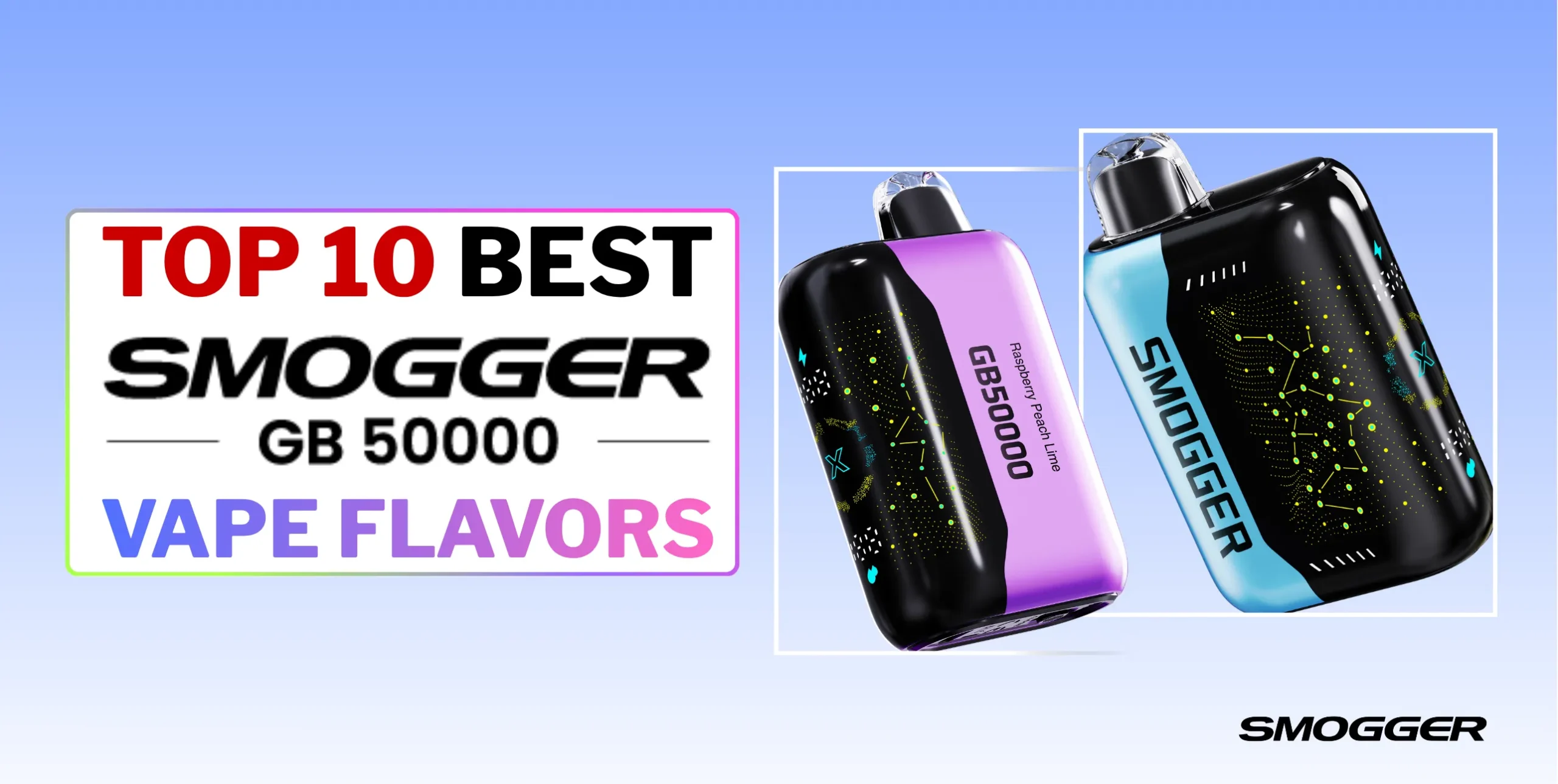 top 10 best smogger gb50000 vape flavors